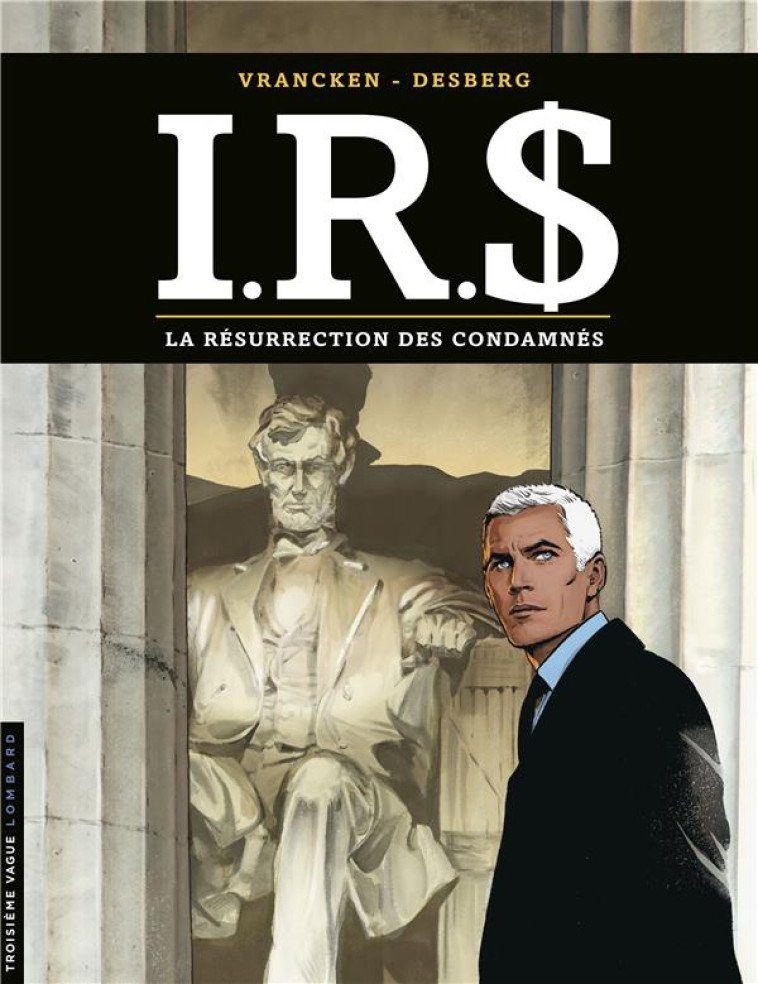 I.R.S - TOME 22 - LA RESURRECTION DES CONDAMNES - DESBERG STEPHEN - LOMBARD