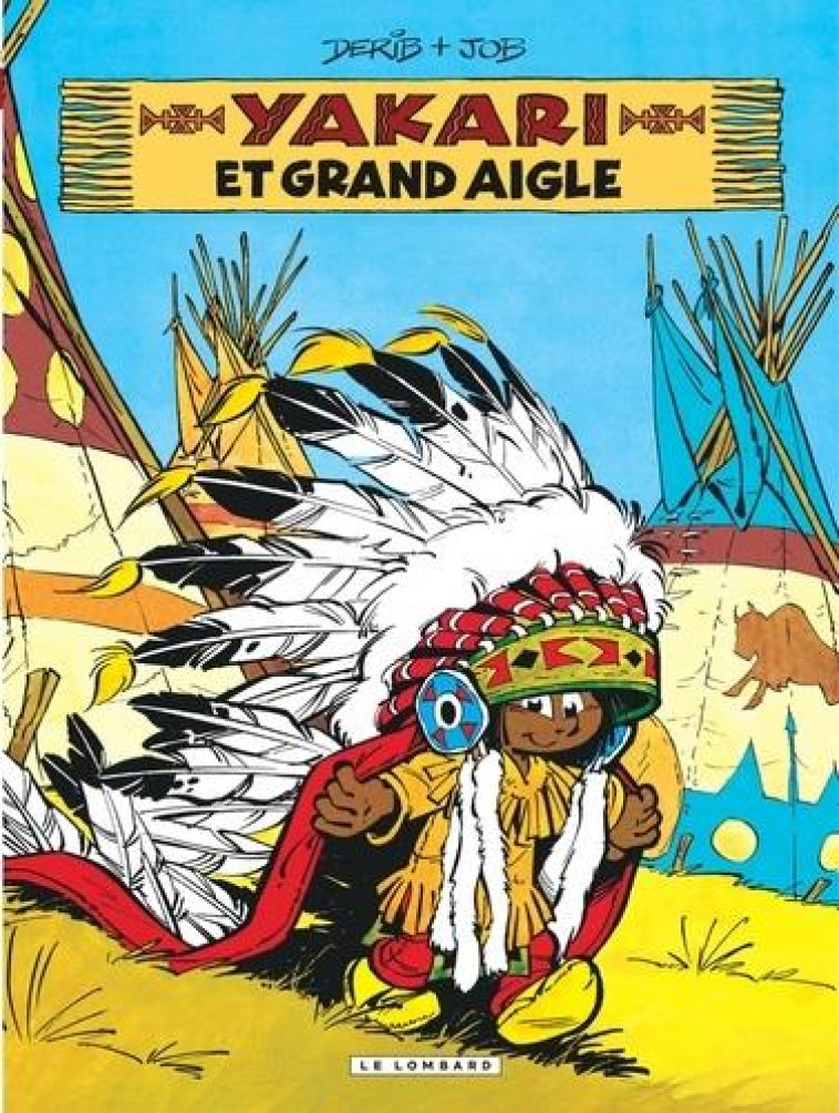 YAKARI - TOME 1 - YAKARI ET GRAND AIGLE (FILM YAKARI) - JOB/DERIB - LOMBARD