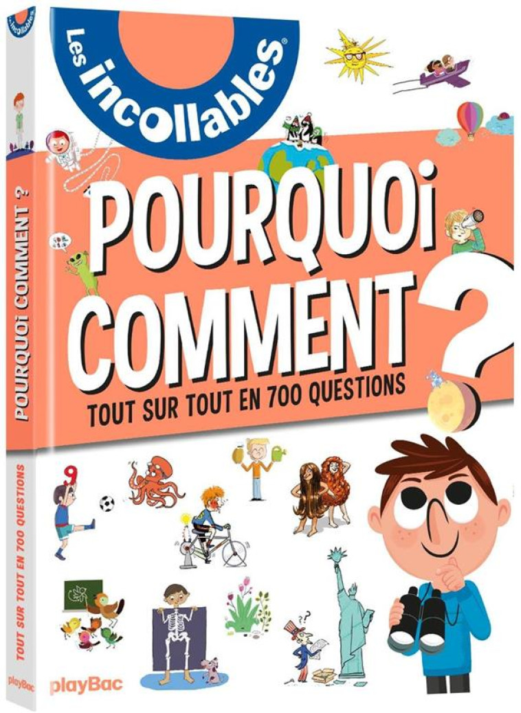 LES INCOLLABLES - 700 POURQUOI COMMENT - EDITION 2019 - XXX - PRISMA