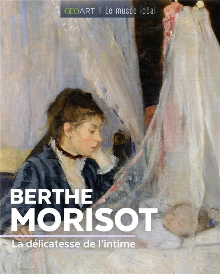 BERTHE MORISOT - ALICE FABIENNE - FEMME ACTUELLE