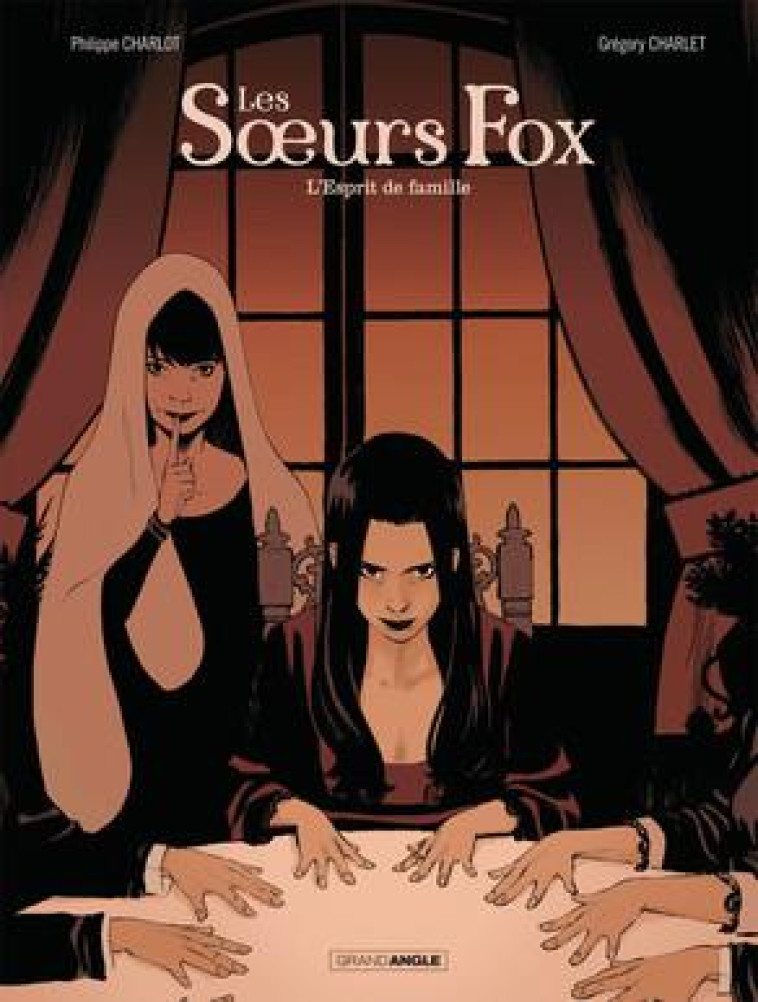 LES SOEURS FOX - T02 - LES SOEURS FOX - VOL. 02/2 - L-ESPRIT DE FAMILLE - CHARLOT/CHARLET - BAMBOO