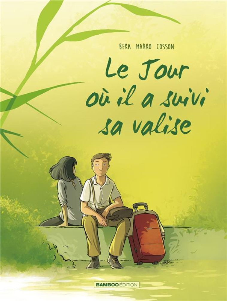 LE JOUR OU... - TOME 04 - IL A SUIVI SA VALISE - MARKO/BEKA - BAMBOO