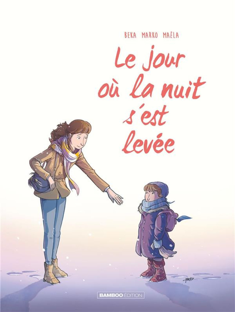 LE JOUR OU... - TOME 05 - LA NUIT S-EST LEVEE - MARKO/BEKA - BAMBOO