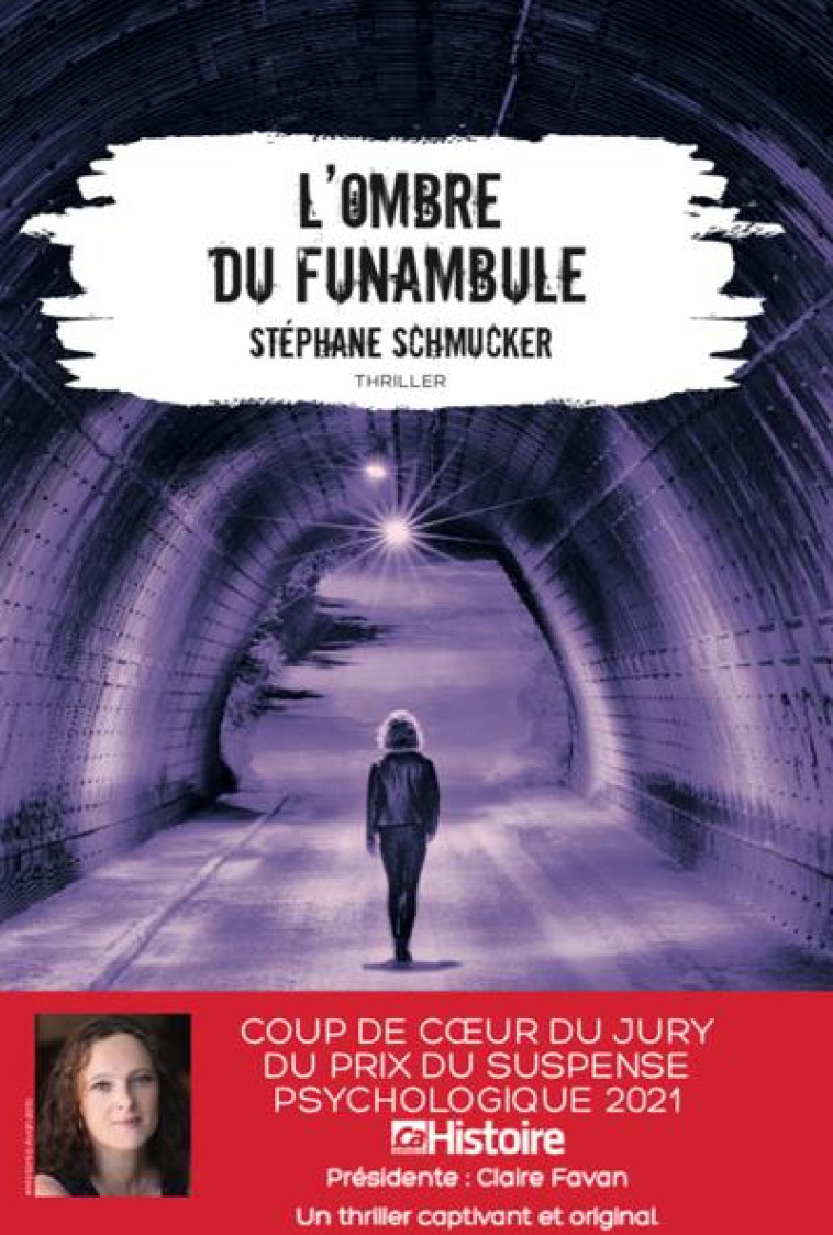 L-OMBRE DU FUNAMBULE - COUP DE COEUR DU JURY DU PRIX DU SUSPENSE PSYCHOLOGIQUE 2021 - SCHMUCKER STEPHANE - NOUVEAUX AUTEUR