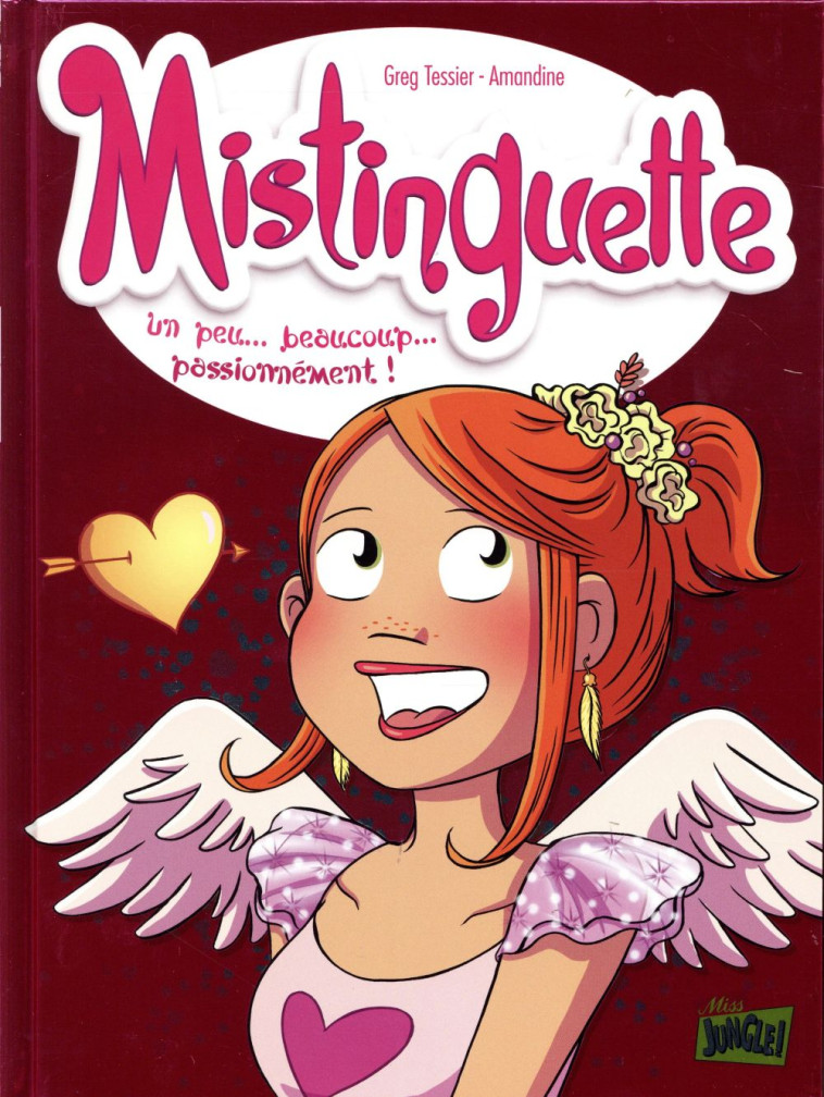 MISTINGUETTE - TOME 7 UN PEU... BEAUCOUP... PASSIONNEMENT ! - VOL07 - TESSIER GREG - Jungle