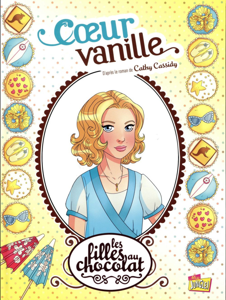 LES FILLES AU CHOCOLAT - TOME 5 COEUR VANILLE - VOL05 - GRISSEAUX VERONIQUE - Jungle