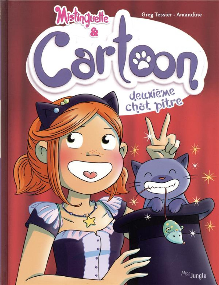 MISTINGUETTE & CARTOON - TOME 2 DEUXIEME CHAT PITRE - VOL02 - TESSIER/AMANDINE - CASTERMAN