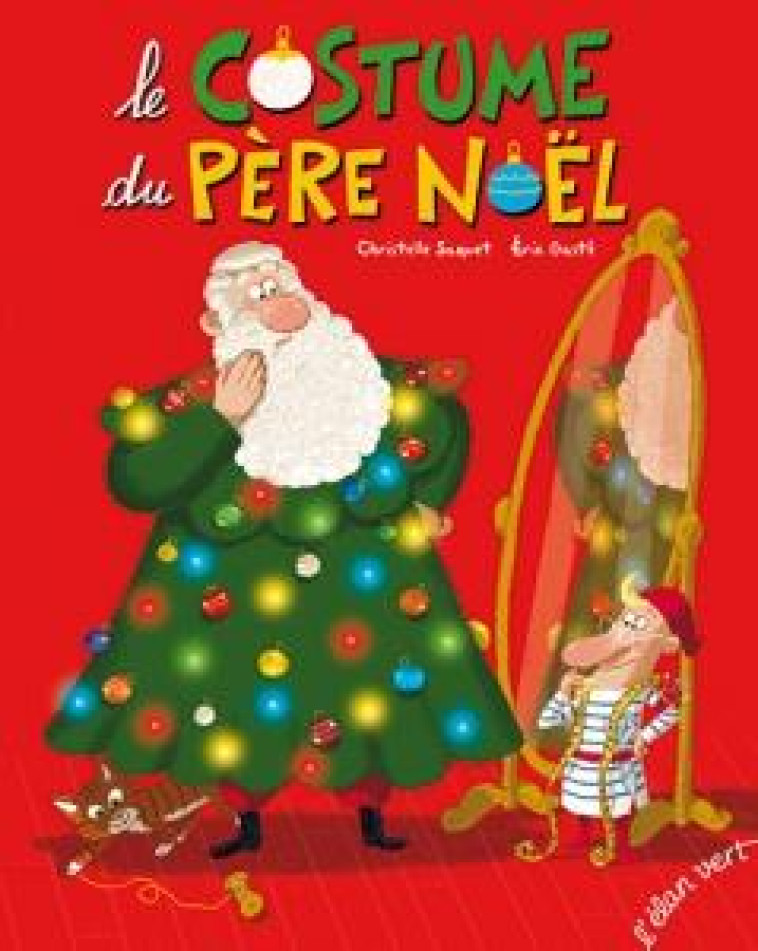 LE COSTUME DU PERE NOEL -NE - SAQUET/GASTE - HURTUBISE HMH