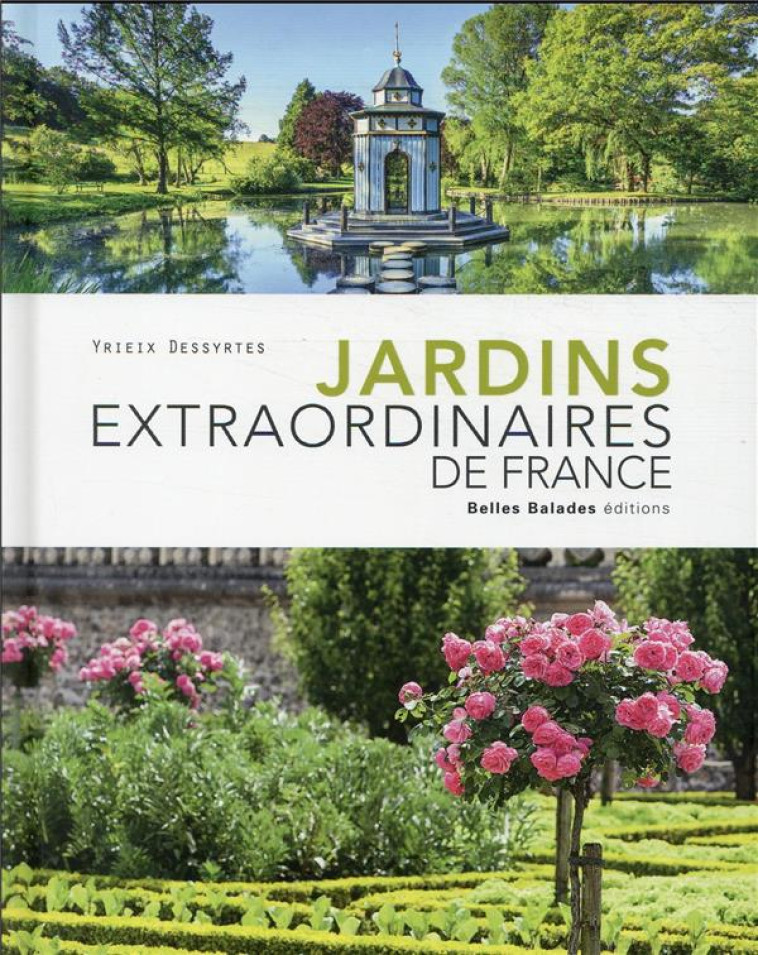 JARDINS EXTRAORDINAIRES DE FRANCE - DESSYRTES YRIEIX - DAKOTA