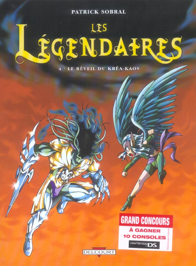 LES LEGENDAIRES T04 - LE REVEIL DU KREA-KAOS - SOBRAL PATRICK - DELCOURT