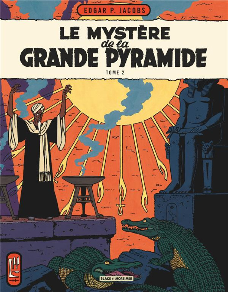 BLAKE & MORTIMER - TOME 5 - LE MYSTERE DE LA GRANDE PYRAMIDE - TOME 2 - EDGAR P. JACOBS - Blake et Mortimer