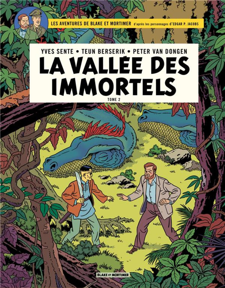 BLAKE & MORTIMER - TOME 26 - LA VALLEE DES IMMORTELS - LE MILLIEME BRAS DU MEKONG - SENTE YVES - BLAKE MORTIMER