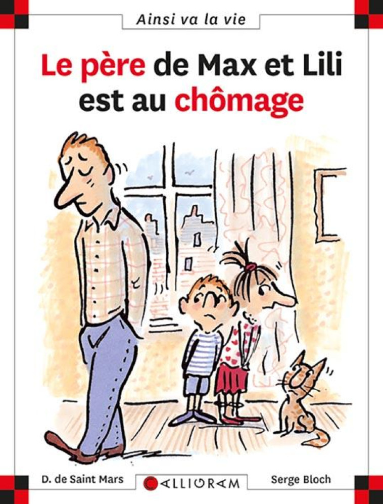 LE PERE DE MAX ET LILI EST AU CHOMAGE - TOME 43 - VOL43 - SAINT-MARS/BLOCH - CALLIGRAM