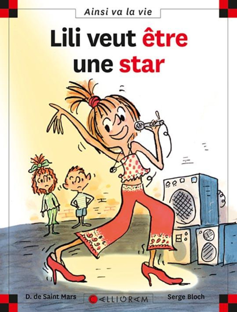 LILI VEUT ETRE UNE STAR - TOME 65 - VOL65 - SAINT-MARS/BLOCH - CALLIGRAM