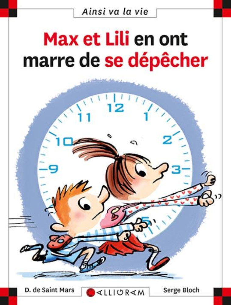 MAX ET LILI EN ONT MARRE DE SE DEPECHER - TOME 103 - SAINT-MARS/BLOCH - Calligram