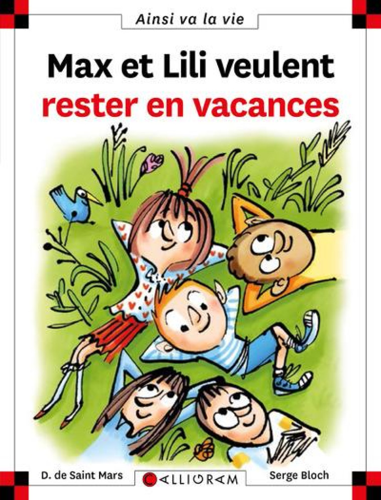 MAX ET LILI VEULENT RESTER EN VACANCES - TOME 118 - SAINT-MARS/BLOCH - CALLIGRAM