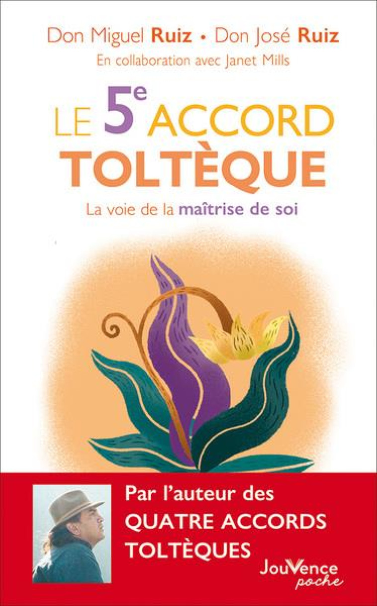 LE 5E ACCORD TOLTEQUE - LA VOIE DE LA MAITRISE DE SOI - RUIZ DON MIGUEL - JOUVENCE