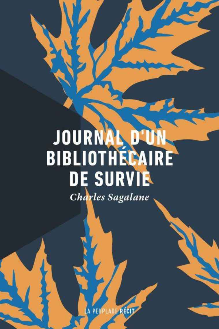 JOURNAL D-UN BIBLIOTHECAIRE DE SURVIE - SAGALANE CHARLES - LA PEUPLADE