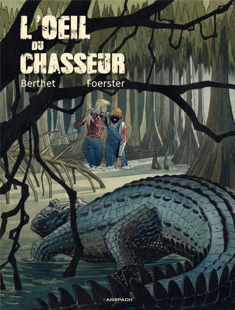 L- OEIL DU CHASSEUR - FOERSTER/BERTHET - ANSPACH