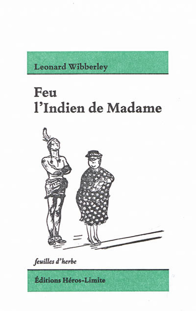 FEU L-INDIEN DE MADAME - WIBBERLEY LEONARD - HEROS LIMITE