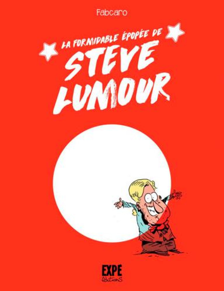 LA FORMIDABLE EPOPEE DE STEVE LUMOUR - FABCARO - NC