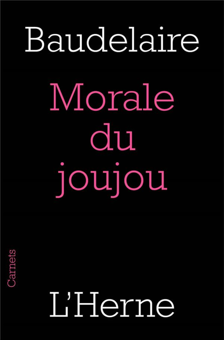 LA MORALE DU JOUJOU - BAUDELAIRE CHARLES - L'HERNE