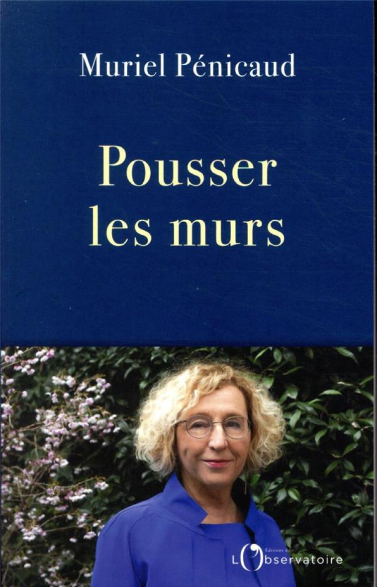 POUSSER LES MURS - PENICAUD MURIEL - L'OBSERVATOIRE