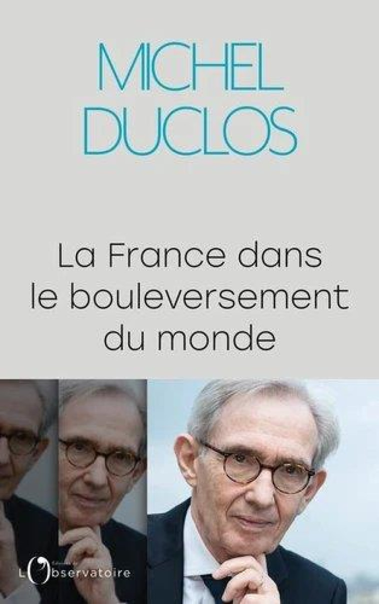 LA FRANCE DANS LE BOULEVERSEMENT DU MONDE - DUCLOS MICHEL - L'OBSERVATOIRE