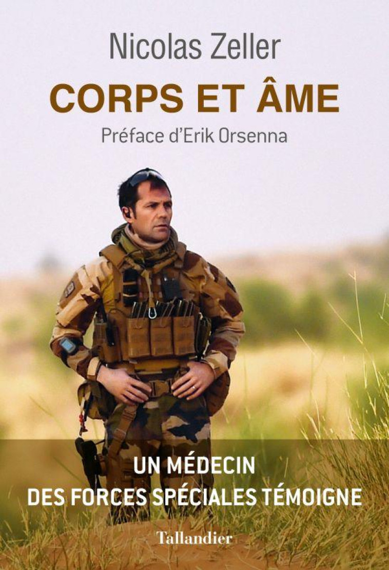 CORPS ET AME - UN MEDECIN DES FORCES SPECIALES TEMOIGNE - ZELLER NICOLAS - TALLANDIER