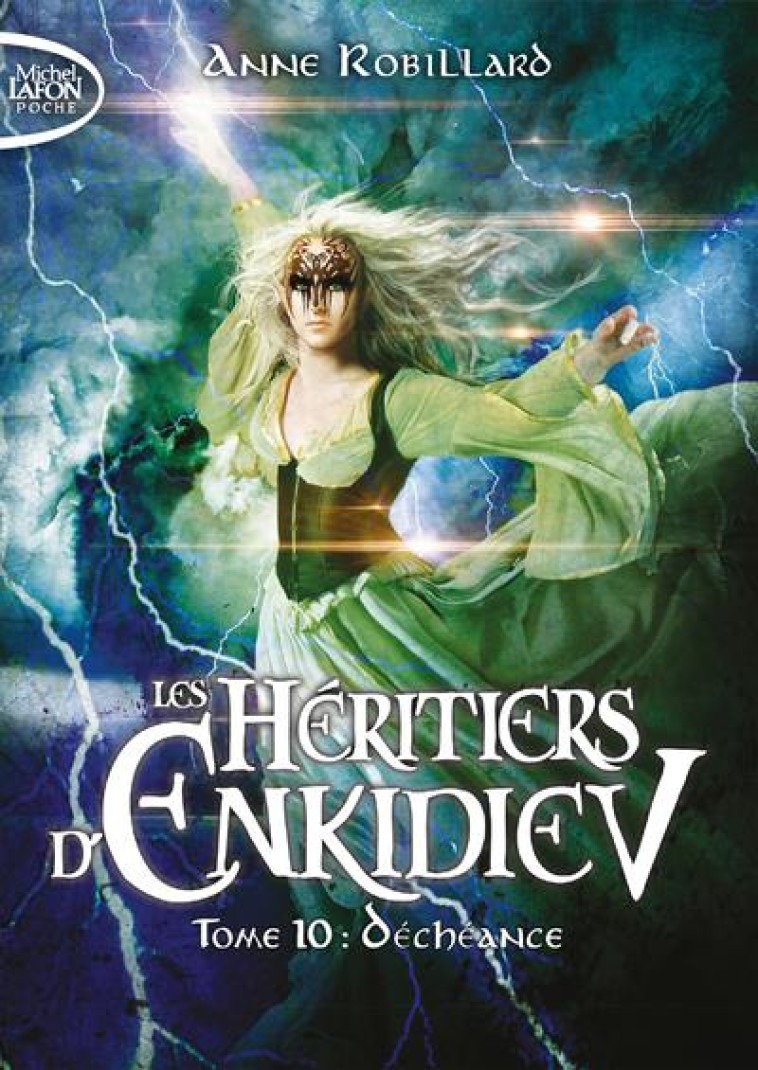 LES HERITIERS D-ENKIDIEV - TOME 10 DECHEANCE - VOL10 - ROBILLARD ANNE - LAFON POCHE