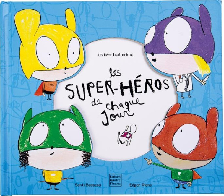 LES SUPER-HEROS DE CHAQUE JOUR - PLANS EDGAR - QUATRE FLEUVES