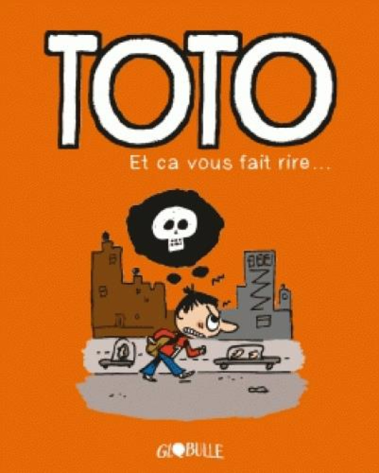 TOTO BD, TOME 01 - ET CA VOUS FAIT RIRE - BLOCH/GIRARD - Tourbillon