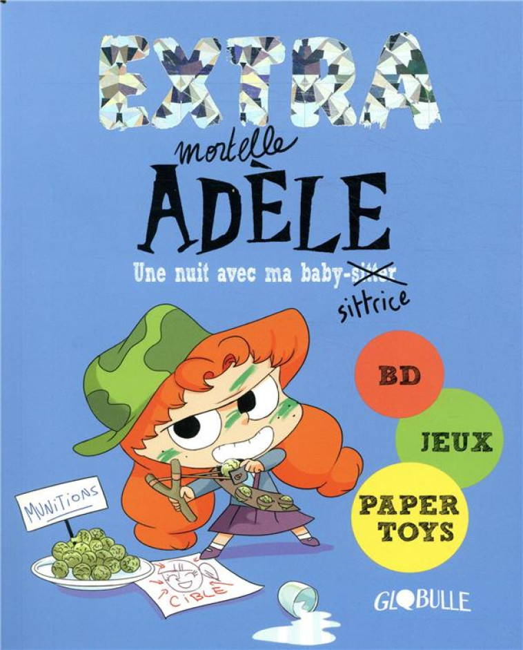 EXTRA MORTELLE ADELE T1 - UNE NUIT CHEZ MA BABY SITTRICE - M. TAN/MISS PRICKLY - TOURBILLON