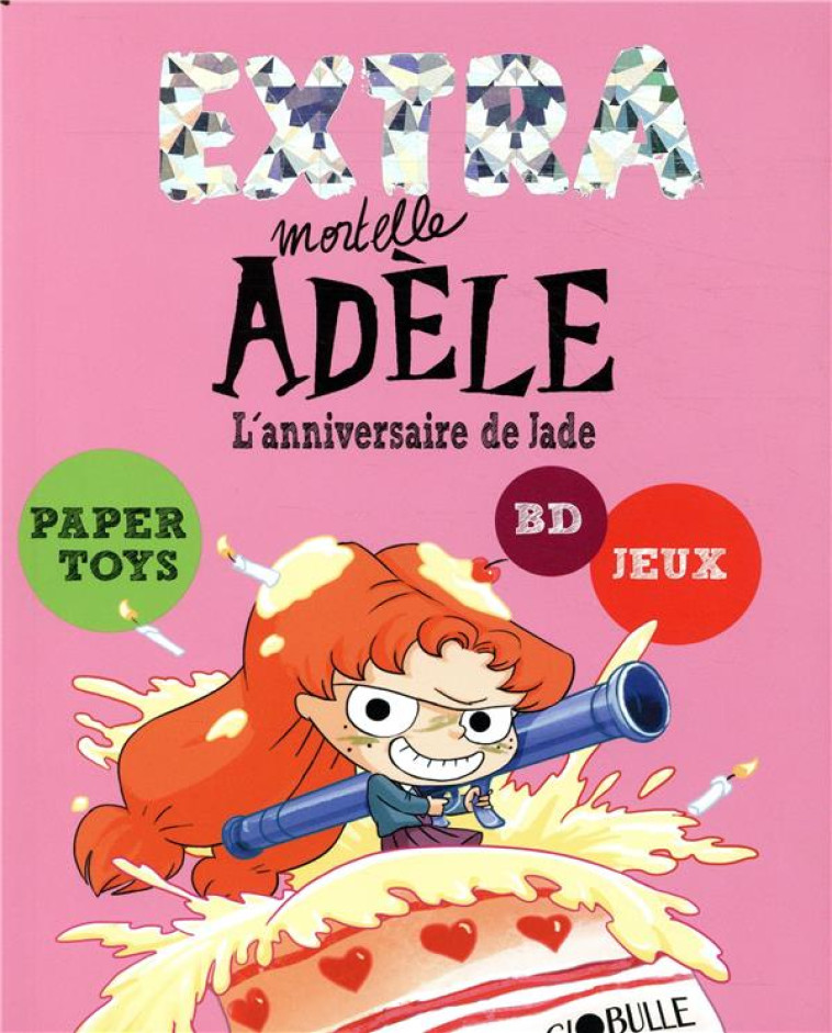 EXTRA MORTELLE ADELE T2 - L-ANNIVERSAIRE DE JADE - M. TAN/LE FEYER - TOURBILLON