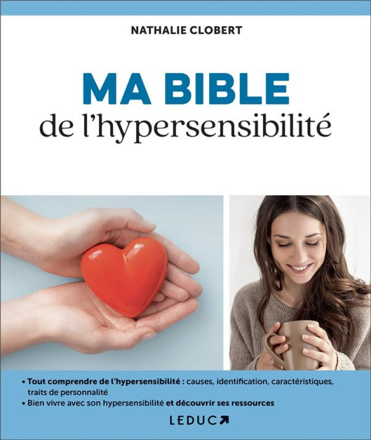 MA BIBLE DE L-HYPERSENSIBILITE - CLOBERT NATHALIE - QUOTIDIEN MALIN