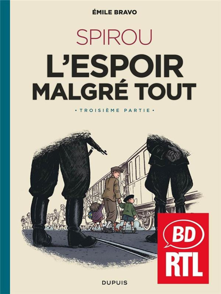 LE SPIROU D-EMILE BRAVO - TOME 4 - SPIROU L-ESPOIR MALGRE TOUT (TROISIEME PARTIE) - BRAVO - DUPUIS