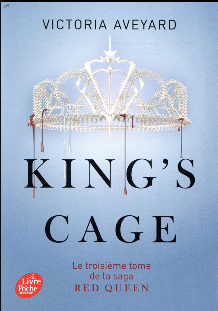 RED QUEEN - TOME 3 - KING-S CAGE - AVEYARD VICTORIA - HACHETTE