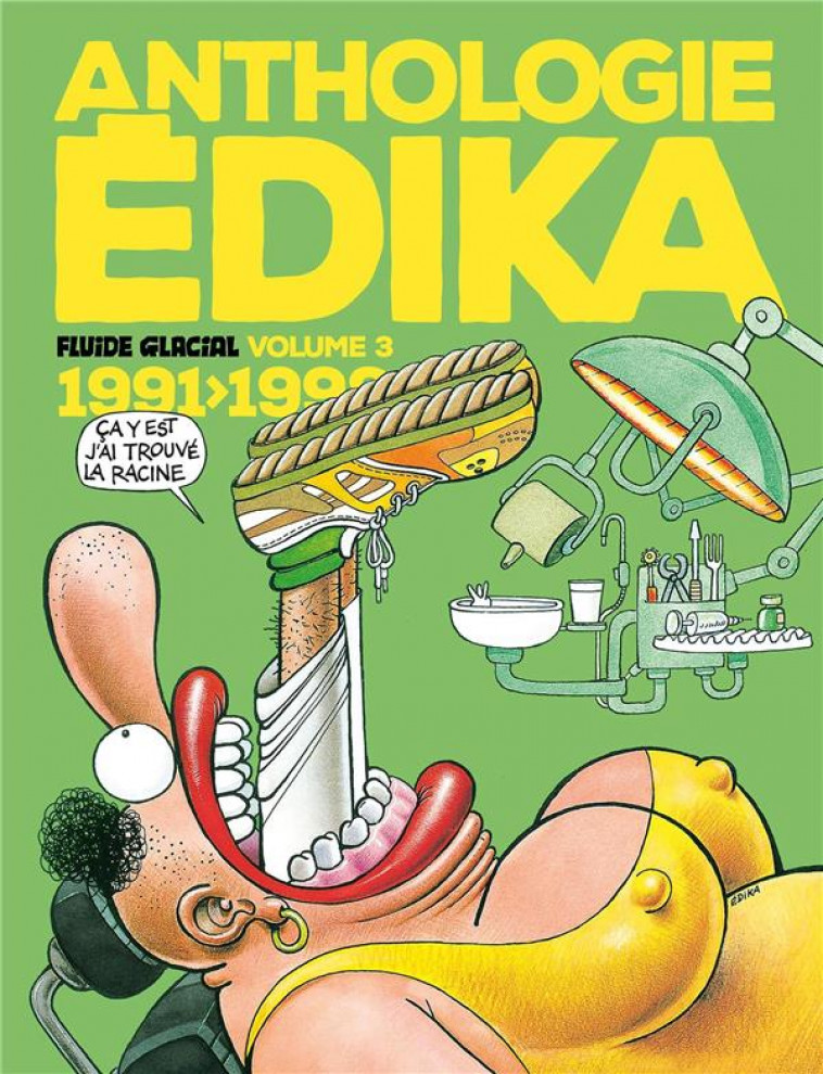 ANTHOLOGIE EDIKA - T03 - ANTHOLOGIE EDIKA - VOLUME 03 - 1991-1996 - EDIKA - FLUIDE GLACIAL