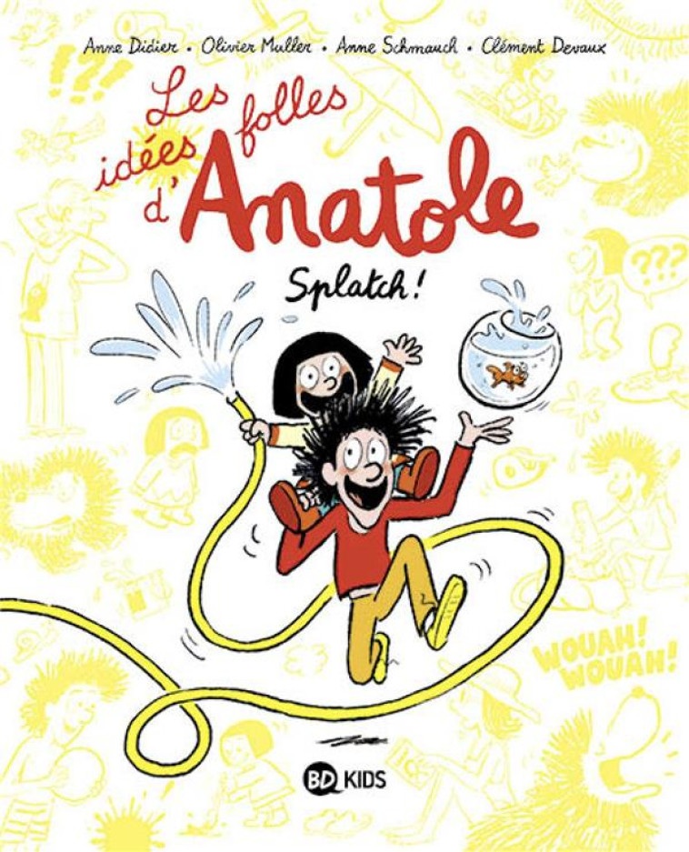 LES IDEES FOLLES D-ANATOLE, TOME 01 - MULLER/DIDIER/DEVAUX - BAYARD JEUNESSE