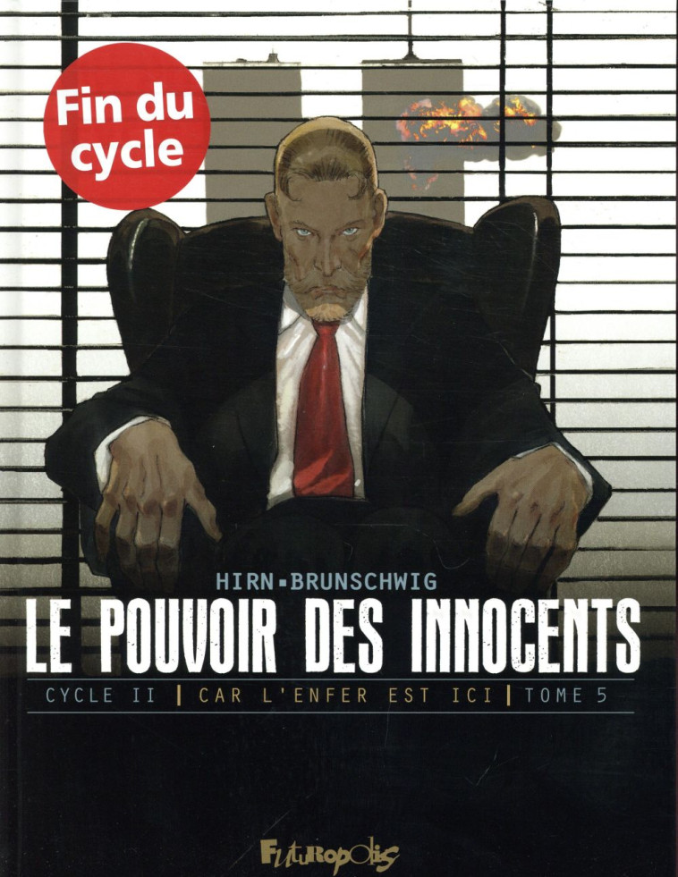 LE POUVOIR DES INNOCENTS,  CYCLE II - VOL05 - CAR L-ENFER EST ICI-11 SEPTEMBRE - BRUNSCHWIG/NOUHAUD - GALLISOL