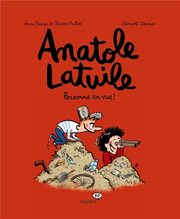 ANATOLE LATUILE, TOME 03 - PERSONNE EN VUE - DIDIER/MULLER/DEVAUX - BAYARD JEUNESSE