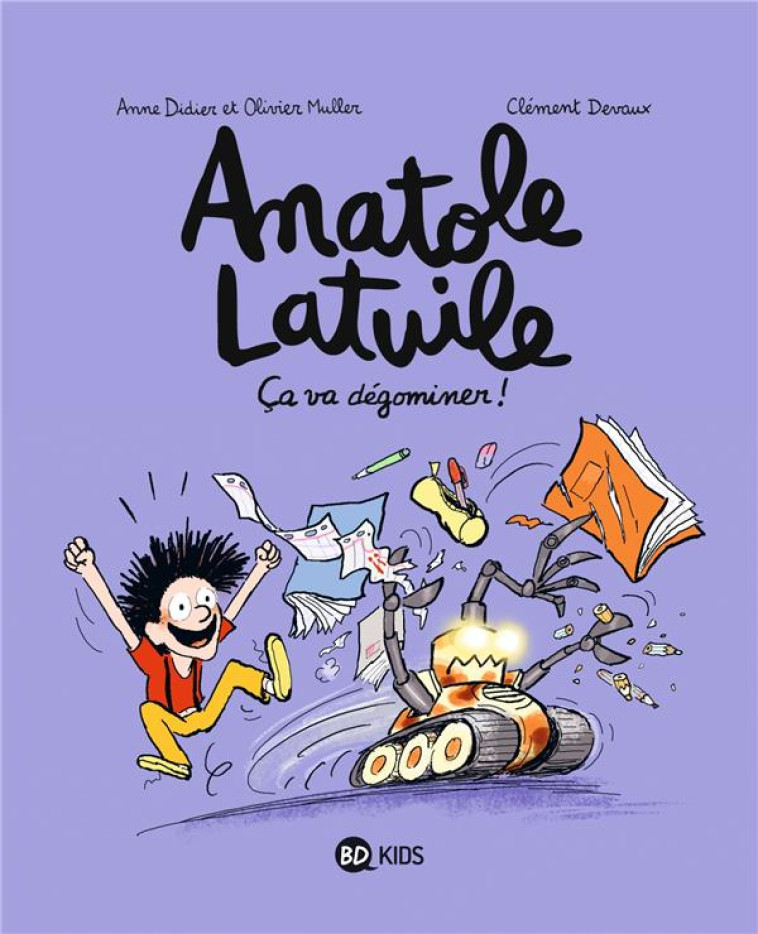 ANATOLE LATUILE, TOME 07 - CA VA DEGOMINER ! - DIDIER/MULLER/DEVAUX - BD Kids