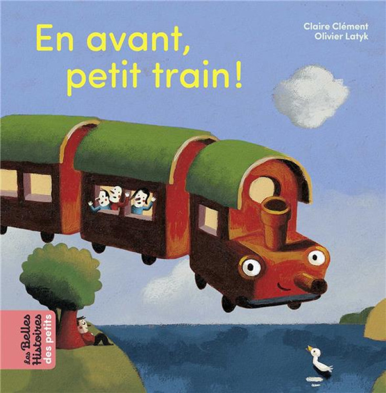 EN AVANT, PETIT TRAIN ! - CLEMENT-GERY/LATYK - BAYARD JEUNESSE