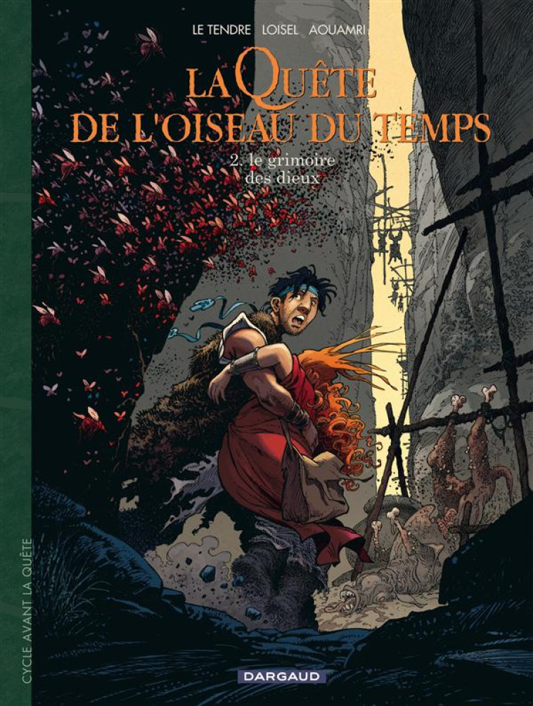 LA QUETE DE L-OISEAU DU TEMPS - T02 - LA QUETE DE L-OISEAU DU TEMPS  - AVANT LA QUETE - LE GRIMOIRE - LE TENDRE SERGE - DARGAUD