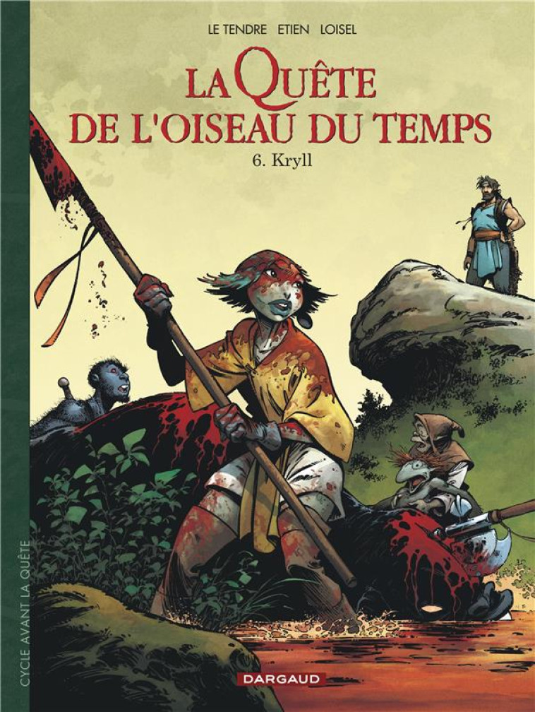 LA QUETE DE L-OISEAU DU TEMPS - T06 - LA QUETE DE L-OISEAU DU TEMPS  - AVANT LA QUETE - KRYLL - LOISEL/ETIEN DAVID - DARGAUD