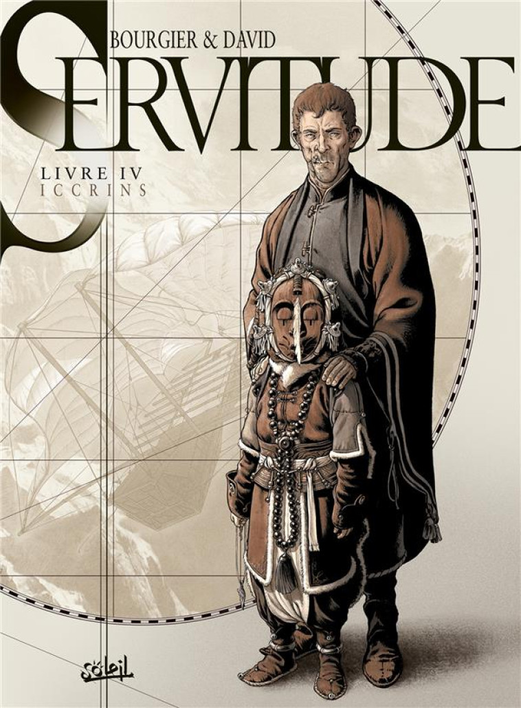 SERVITUDE T04 - ICCRINS - DAVID/BOURGIER - Soleil