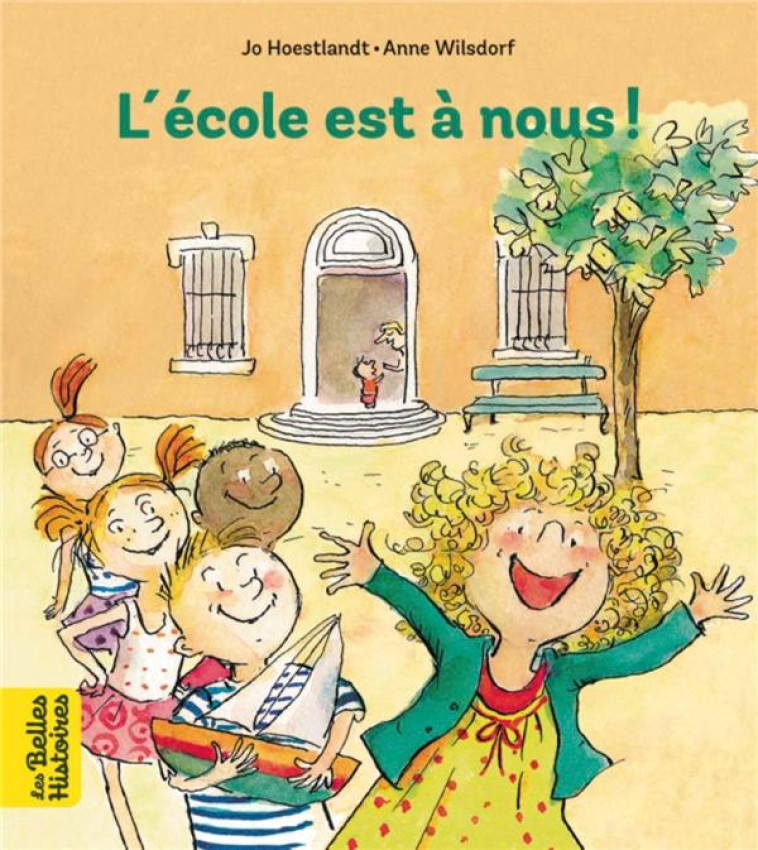 L-ECOLE EST A NOUS ! - HOESTLANDT/WILSDORF - BAYARD JEUNESSE