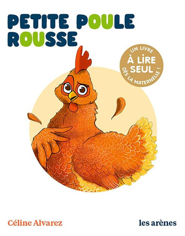 PETITE POULE ROUSSE - LES LECTURES NATURELLES - ALVAREZ/MACHADO - ARENES