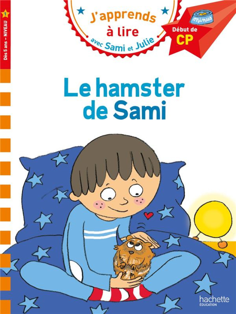 SAMI ET JULIE CP NIVEAU 1  LE HAMSTER DE SAMI - ALBERTIN/BONTE - HACHETTE