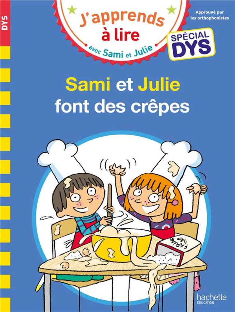 SAMI ET JULIE- SPECIAL DYS (DYSLEXIE) SAMI ET JULIE FONT DES CREPES - MASSONAUD/VIRON - HACHETTE